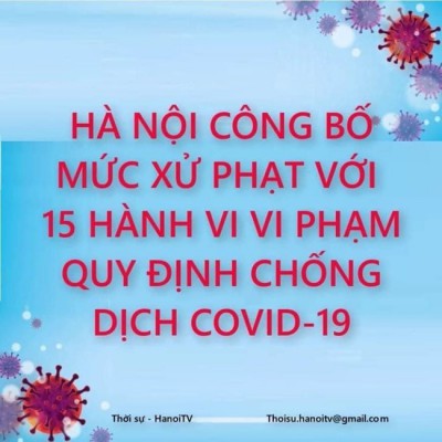 Thành phố Hà Nội công bố mức xử phạt 15 hành vi vi phạm quy định phòng chống dịch bệnh COVID-19