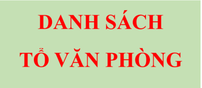 DANH SÁCH THÀNH VIÊN TỔ VĂN PHÒNG